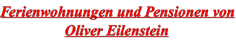Pensionen und Ferienwohnungen der Familie Eilenstein